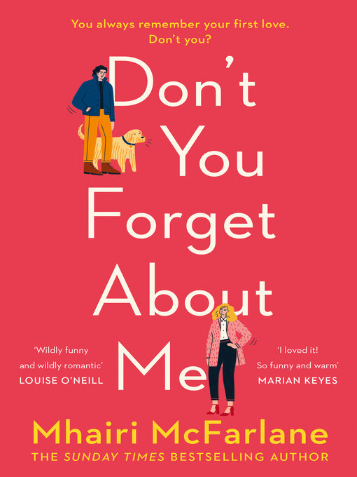 Title details for Don't You Forget About Me by Mhairi McFarlane - Wait list